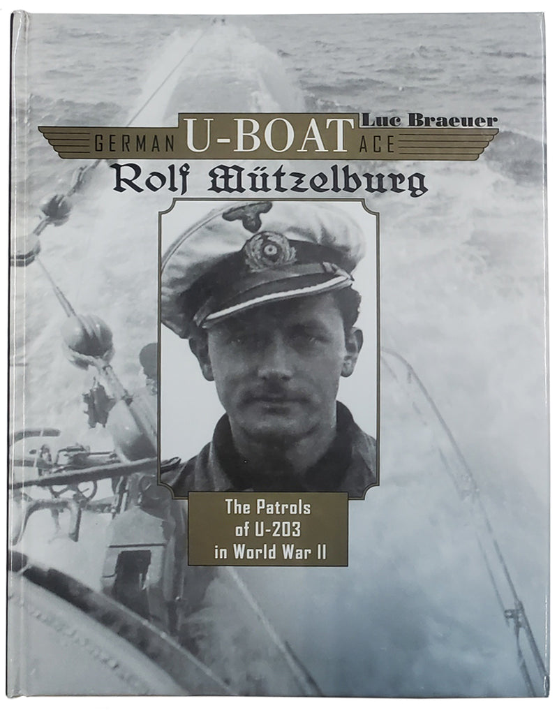 German UBoat Ace Rolf Mützelburg The Patrols of U203 in World War I