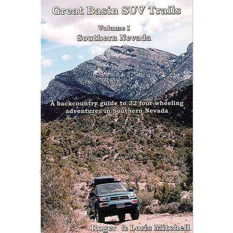 Great Basin SUV Trails Volume I : Southern Nevada