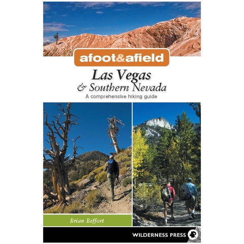 Afoot & Afield: Las Vegas & Southern Nevada Hiking Guide