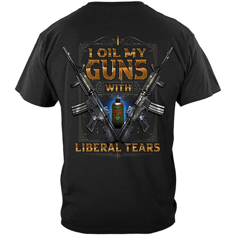 T-Shirt - 2nd Amendment I Oil My Guns With Liberal Tears (RN2564)