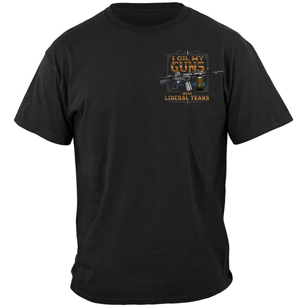 TShirt 2nd Amendment I Oil My Guns With Liberal Tears (RN2564