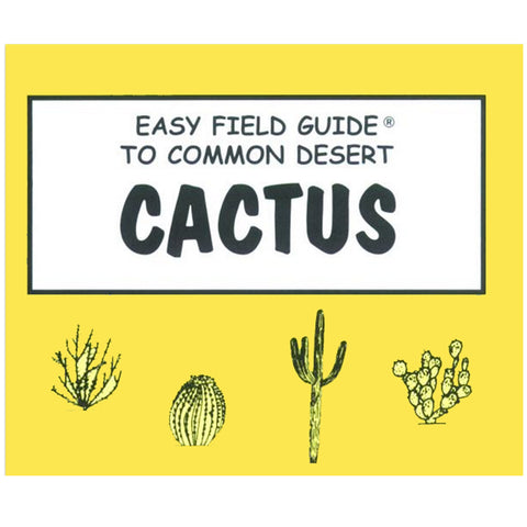 Easy Field Guide: Desert Cactus
